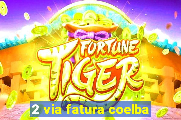 2 via fatura coelba